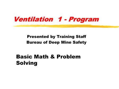 Ventilation 1 - Program Basic Math & Problem Solving
