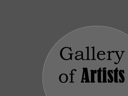 Gallery of Artists. Citation:  architecture.com/DAVINCI/6da _vinci_self_portrait.jpg A.Pablo Picasso B.Michaelangelo Buonarroti.