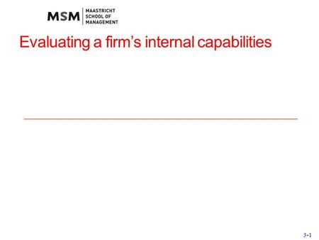 Evaluating a firm’s internal capabilities