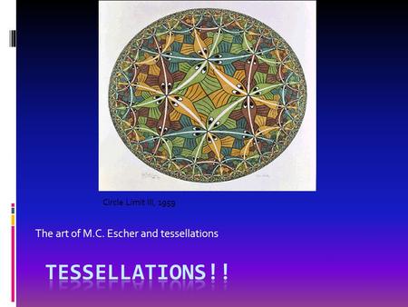 The art of M.C. Escher and tessellations Circle Limit III, 1959.