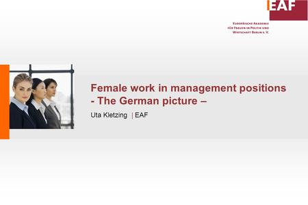 Female work in management positions - The German picture – Uta Kletzing | EAF.