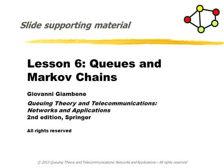 Lesson 6: Queues and Markov Chains
