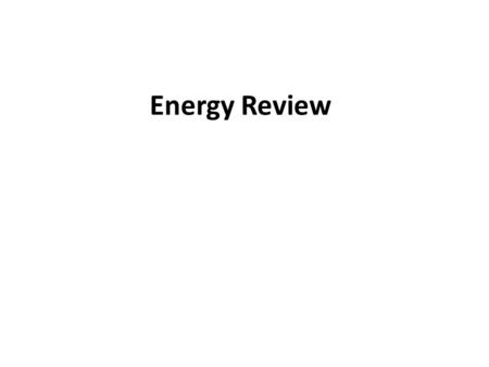 Energy Review.
