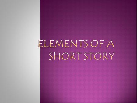 Elements of a Short Story