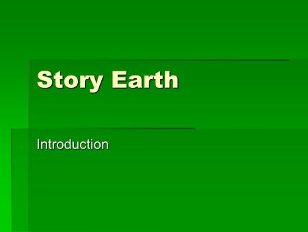Story Earth Introduction.  Despite advances in technology and science;  There are in poverty, illiterate and unemployed  1/5 live in poverty, most.