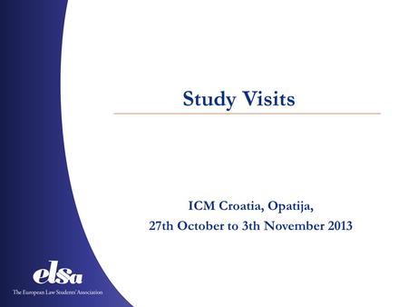 Study Visits ICM Croatia, Opatija, 27th October to 3th November 2013.
