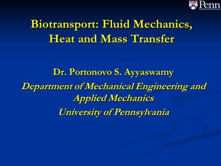 Biotransport: Fluid Mechanics, Heat and Mass Transfer