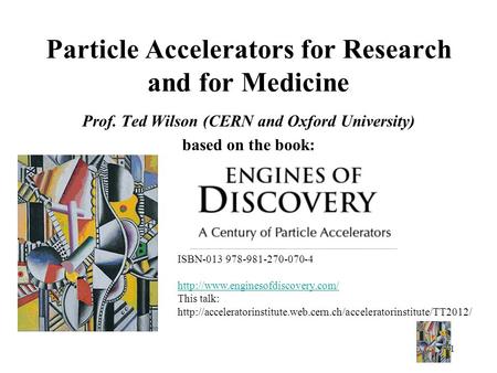 Particle Accelerators for Research and for Medicine