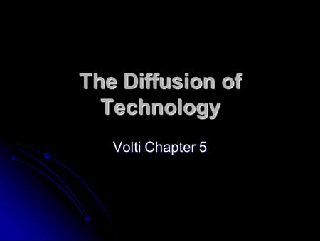 The Diffusion of Technology