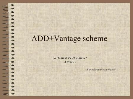 ADD+Vantage scheme SUMMER PLACEMENT A305EEI Hannelie du Plessis-Walker.