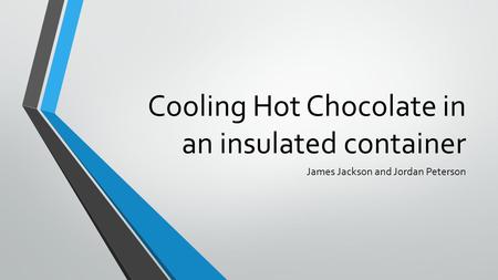 Cooling Hot Chocolate in an insulated container James Jackson and Jordan Peterson.