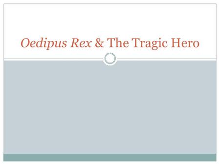 Oedipus Rex & The Tragic Hero