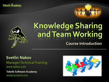 Svetlin Nakov Telerik Software Academy academy.telerik.com Manager Technical Training www.nakov.com Course Introduction.