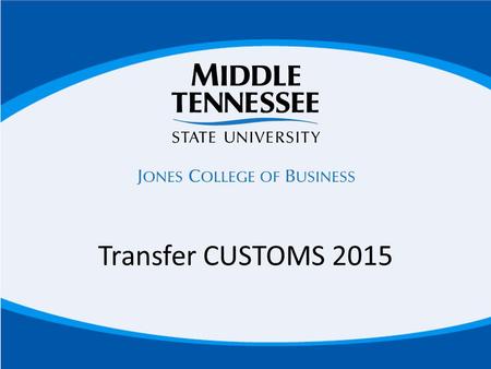 Transfer CUSTOMS 2015. Coursework in the areas of: Financial Accounting Taxation Cost Accounting Auditing Governmental Accounting ACCOUNTING.