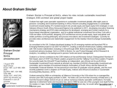 Sincosinco.com | sustainable investment consulting 1 About Graham Sinclair Graham Sinclair is Principal at SinCo, where his roles include sustainable investment.