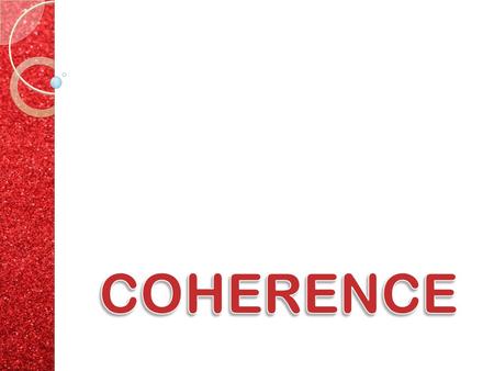 Elements for achieve coherence in an essay. coherence Correct use of pronouns Correct use of nouns Correct use of puntuation Correct use of transition.