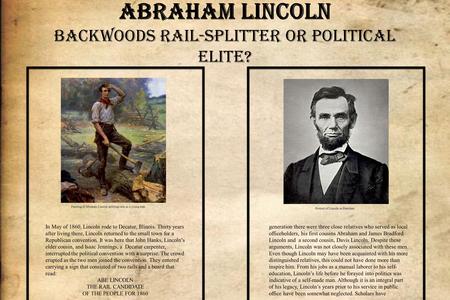 Abraham Lincoln Backwoods Rail-Splitter or Political Elite? In May of 1860, Lincoln rode to Decatur, Illinois. Thirty years after living there, Lincoln.