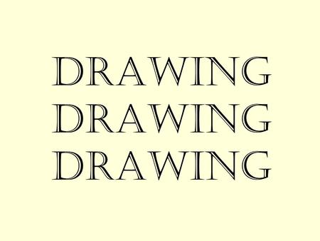 Drawing Drawing Drawing