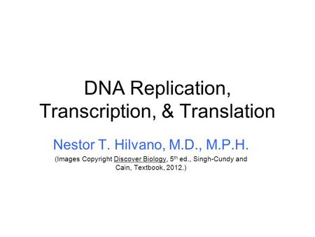 DNA Replication, Transcription, & Translation