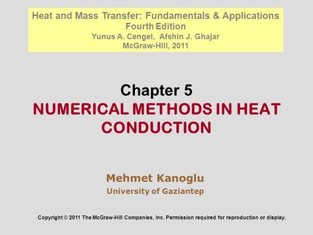 Chapter 5 NUMERICAL METHODS IN HEAT CONDUCTION