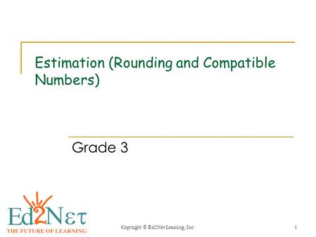 Estimation (Rounding and Compatible Numbers)