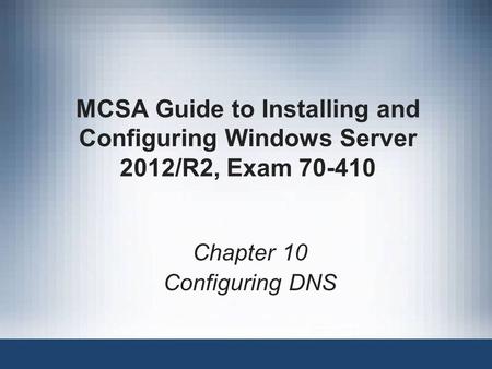 Chapter 10 Configuring DNS