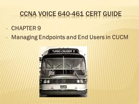 CCNA Voice Cert Guide CHAPTER 9
