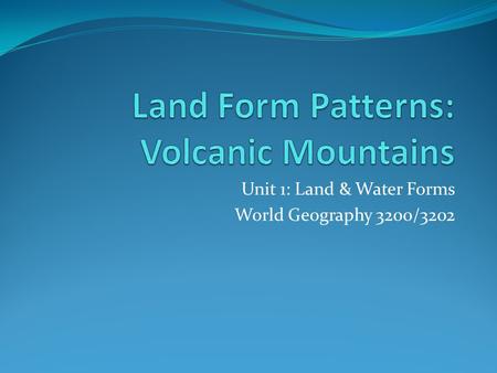 Land Form Patterns: Volcanic Mountains