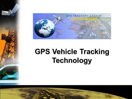 GPS Vehicle Tracking Technology. What is GPS? Developed by the U.S. Department of Defense for the military, the Global Positioning System (GPS) is a.