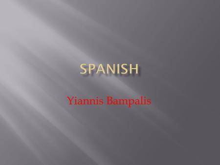 Spanish Yiannis Bampalis.