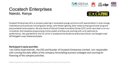 Building energy businesses: Knowledge sharing workshop with business incubators & entrepreneurs from Asia & Africa Cocatech Enterprises Nairobi, Kenya.