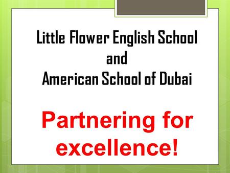 Little Flower English School and American School of Dubai Partnering for excellence!