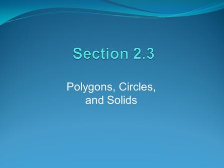 Polygons, Circles, and Solids