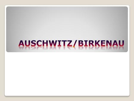 Auschwitz/Birkenau is located in Oswiecim. Establishment Date: May 4 1940. ------------------- Liberation Date: January 27 1945.
