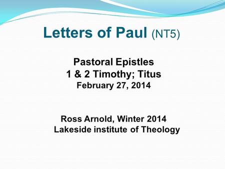 Ross Arnold, Winter 2014 Lakeside institute of Theology