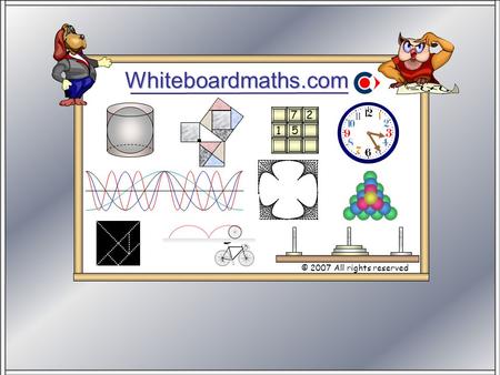 Whiteboardmaths.com © 2007 All rights reserved 5 7 2 1.
