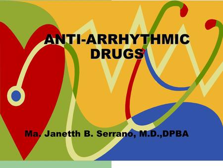 ANTI-ARRHYTHMIC DRUGS