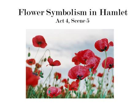 Flower Symbolism in Hamlet