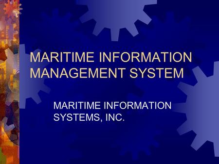 MARITIME INFORMATION MANAGEMENT SYSTEM MARITIME INFORMATION SYSTEMS, INC.