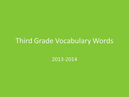 Third Grade Vocabulary Words 2013-2014. Quiz 1 Declarative Sentence.