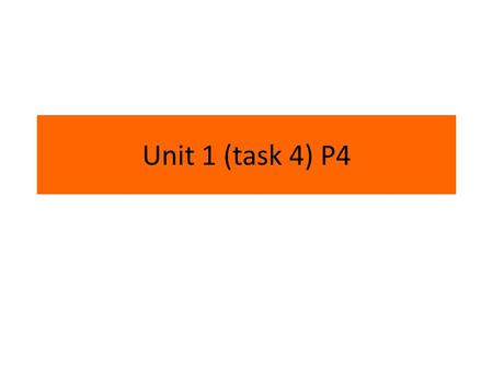 Unit 1 (task 4) P4.
