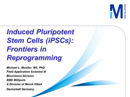 Induced Pluripotent Stem Cells (iPSCs): Frontiers in Reprogramming
