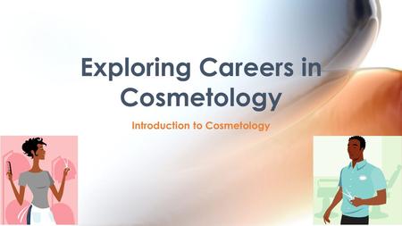 Exploring Careers in Cosmetology