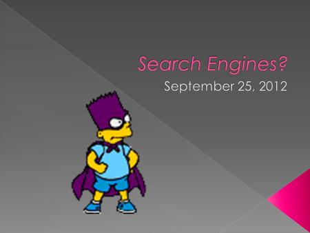  Define Search Engines  Design a electronic letterhead.