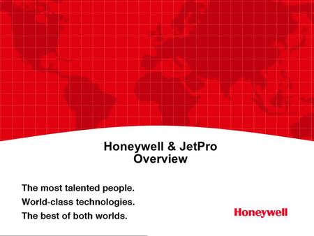Honeywell & JetPro Overview. Honeywell Proprietary Honeywell.com  2 Agenda Objective Honeywell Company Overview JetPro Overview –What businesses –Ownership.