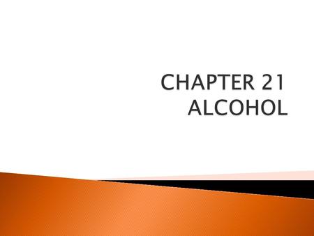  Alcohol use can harm your body and your brain and cause you to make poor decisions.