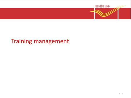 Training management 2.1.1. Trainee administration Good care and communication with trainees creates right learning environment Trainees are to be given.