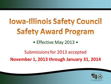 Effective May 2013 Submissions for 2013 accepted November 1, 2013 through January 31, 2014.