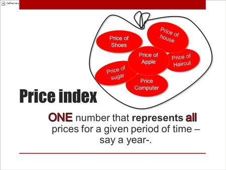 Price index Nominal GDP For 2013 GDP we use prices paid in 2013. GDP at current prices (Q apples x$P apples ) + (Q computers x $P computers ) + (Q haircuts.
