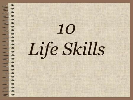 10 Life Skills.